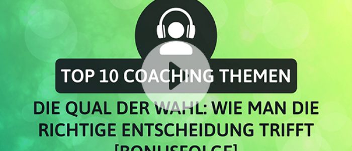 Podcast: Entscheidungen treffen